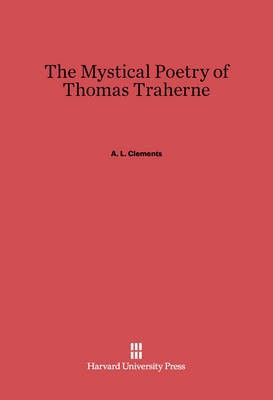 The Mystical Poetry of Thomas Traherne(English, Electronic book text, Clements A. L.)