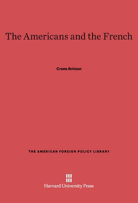 The Americans and the French(English, Electronic book text, Brinton Crane)