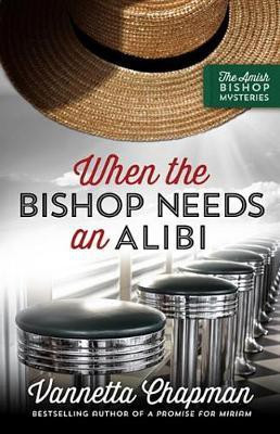 When the Bishop Needs an Alibi(English, Electronic book text, Chapman Vannetta)