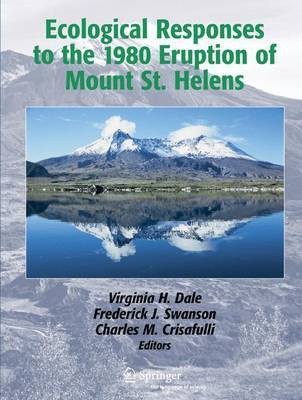 Ecological Responses to the 1980 Eruption of Mount St. Helens(English, Electronic book text, Dale Virginia H)