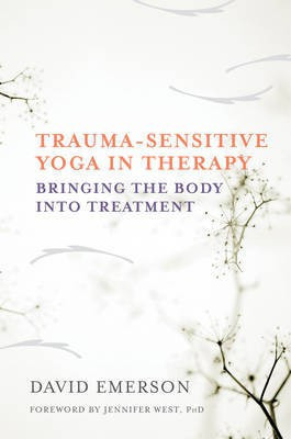 Trauma-Sensitive Yoga in Therapy(English, Electronic book text, Emerson David)