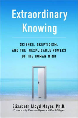 Extraordinary Knowing(English, Electronic book text, Mayer Elizabeth Lloyd)