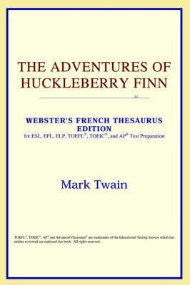 The Adventures of Huckleberry Finn (Webster's French Thesaurus Edition)(English, Paperback, Icon Reference)