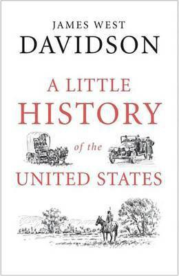 A Little History of the United States(English, Electronic book text, Davidson James West)