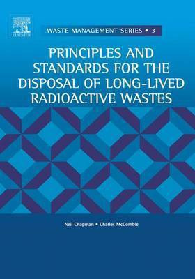 Principles and Standards for the Disposal of Long-Lived Radioactive Wastes(English, Electronic book text, Chapman)