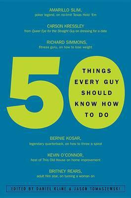 50 Things Every Guy Should Know How to Do(English, Electronic book text, Kline Daniel E)