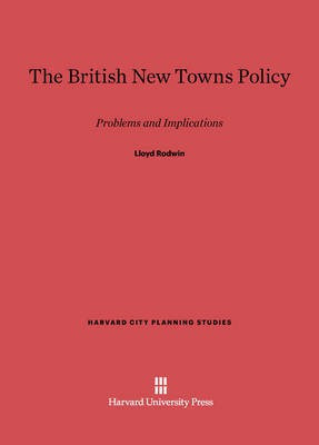 The British New Towns Policy(English, Electronic book text, Rodwin Lloyd)