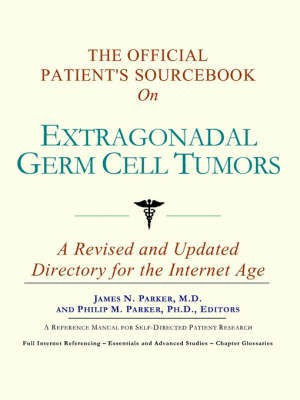 The Official Patient's Sourcebook on Extragonadal Germ Cell Tumors(English, Paperback, Icon Health Publications)