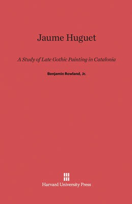 Jaume Huguet(English, Electronic book text, Rowland, Jr. Benjamin)