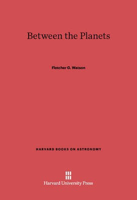 Between the Planets(English, Electronic book text, Watson Fletcher G.)