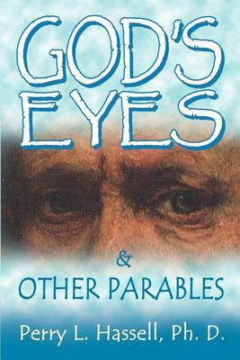 God's Eyes and Other Parables(English, Paperback, Hassell PH. D. Perry L.)