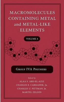 Macromolecules Containing Metal and Metal-Like Elements, Volume 4(English, Electronic book text, unknown)