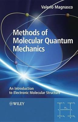 Methods of Molecular Quantum Mechanics(English, Electronic book text, Magnasco Valerio)