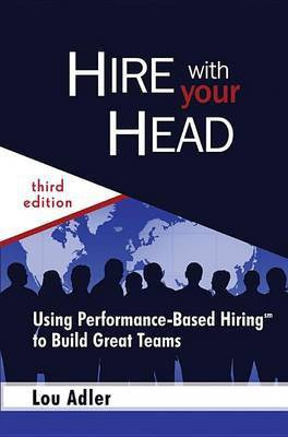 Hire With Your Head(English, Electronic book text, Adler Lou)