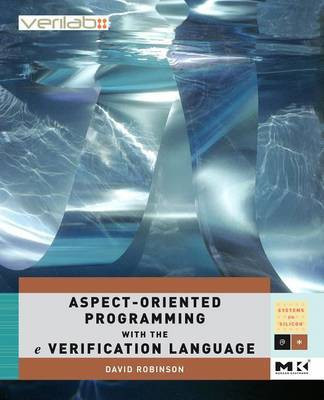 Aspect-Oriented Programming with the E Verification Language(English, Electronic book text, (Fi Robinson David)