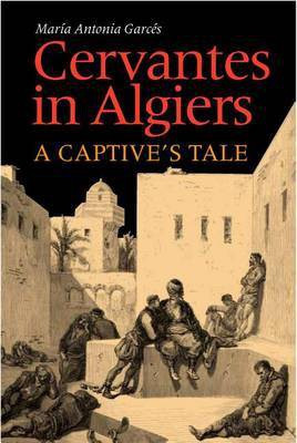 Cervantes in Algiers(English, Electronic book text, Garces Maria Antonia)