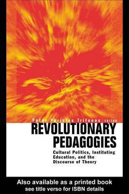 Revolutionary Pedagogies(English, Electronic book text, Trifonas Peter)