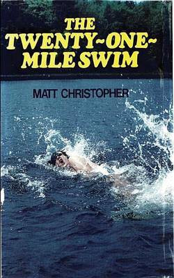 Twenty-One Mile Swim(English, Electronic book text, Christopher Matt)