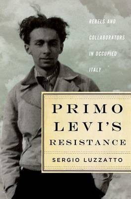 Primo Levi's Resistance(English, Electronic book text, Luzzatto Sergio)