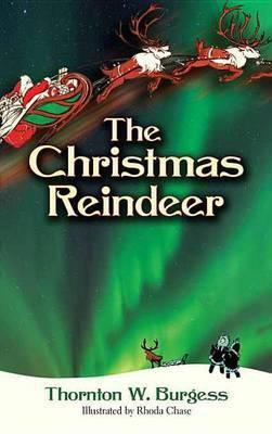 The Christmas Reindeer(English, Electronic book text, Burgess Thornton W)