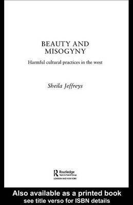 Beauty and Misogyny(English, Electronic book text, Jeffreys Sheila)