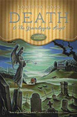 Death & the Gravedigger's Angel(English, Electronic book text, Ross Loretta)