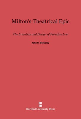 Milton's Theatrical Epic(English, Electronic book text, Demaray John G.)