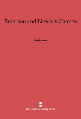 Emerson and Literary Change(English, Electronic book text, Porter David)