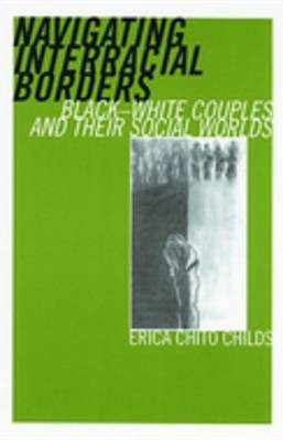 Navigating Interracial Borders(English, Electronic book text, Childs Erica Chito)