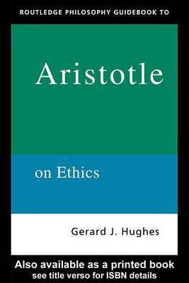 Routledge Philosophy Guidebook to Aristotle on Ethics(English, Electronic book text, Hughes Gerard)