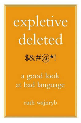Expletive Deleted(English, Electronic book text, Wajnryb Ruth Dr)