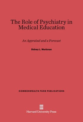 The Role of Psychiatry in Medical Education(English, Electronic book text, Werkman Sidney L.)