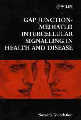 Gap Junction-mediated Intercellular Signalling in Health and Disease(English, Hardcover, CIBA Foundation Symposium)