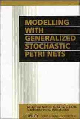 Modelling with Generalized Stochastic Petri Nets(English, Hardcover, Marsan Marco Ajmone)