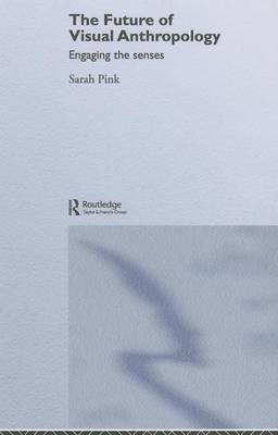 The Future of Visual Anthropology(English, Electronic book text, Pink Sarah Dr)
