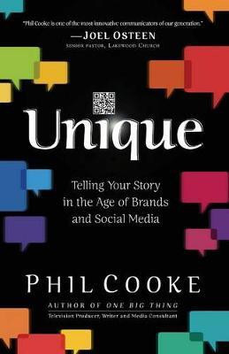 Unique - Telling Your Story in the Age of Brands and Social Media(English, Paperback, Cooke Phil)