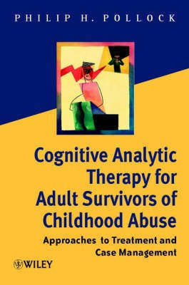 Cognitive Analytic Therapy for Adult Survivors of Childhood Abuse(English, Hardcover, Pollock Philip H.)