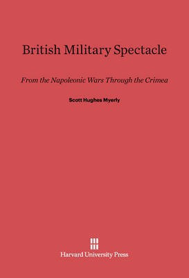 British Military Spectacle(English, Electronic book text, Myerly Scott Hughes)