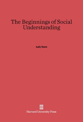 The Beginnings of Social Understanding(English, Electronic book text, Dunn Judy)