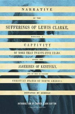 Narrative of the Sufferings of Lewis Clarke(English, Electronic book text, Clarke Lewis)