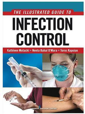 An Illustrated Guide to Infection Control(English, Electronic book text, Msn RN BC MS Motacki Kathleen)