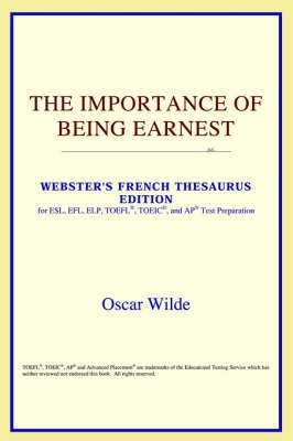 The Importance of Being Earnest (Webster's French Thesaurus Edition)(English, Paperback, Icon Reference)