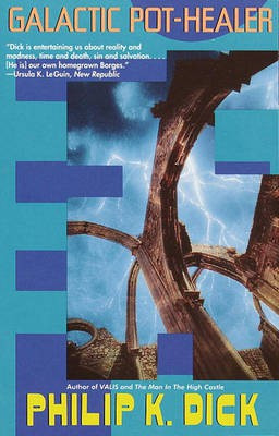 Galactic Pot-Healer(English, Electronic book text, Dick Philip K)