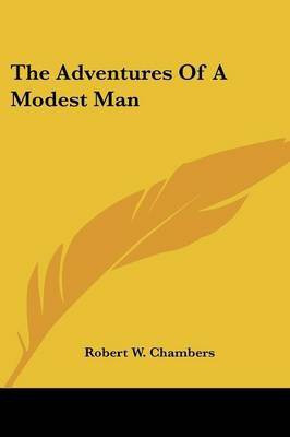 The Adventures Of A Modest Man(English, Paperback, Chambers Robert W)