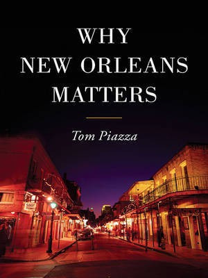 Why New Orleans Matters(English, Electronic book text, Piazza Tom)