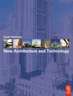 New Architecture and Technology(English, Electronic book text, Sebestyen Gyula)