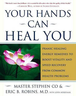 Your Hands Can Heal You(English, Hardcover, Co Stephen M D M.D.)