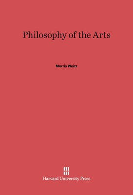 Philosophy of the Arts(English, Electronic book text, Weitz Morris)