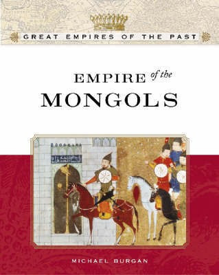 Empire of the Mongols(English, Hardcover, Burgan Michael)