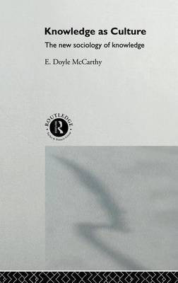 Knowledge as Culture(English, Electronic book text, McCarthy E Doyle)